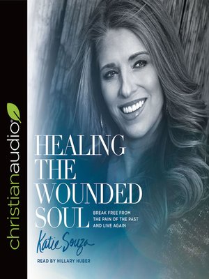 cover image of Healing the Wounded Soul